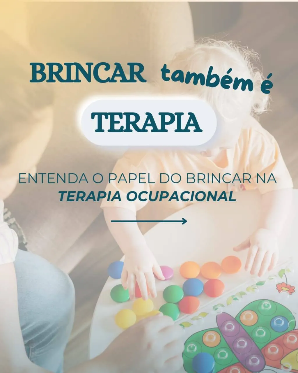Terapia Ocupacional — brincar como terapia
